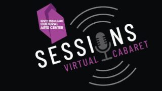 Ending this week: South Miami-Dade Cultural Arts Center’s virtual sessions