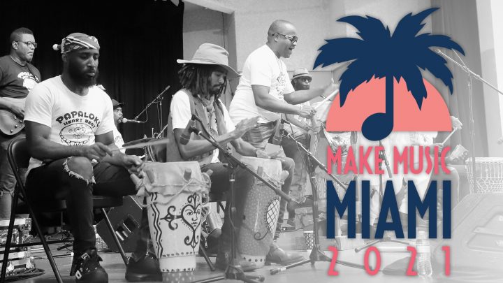 Make Music Miami: Free ‘celebration of music’ is today!